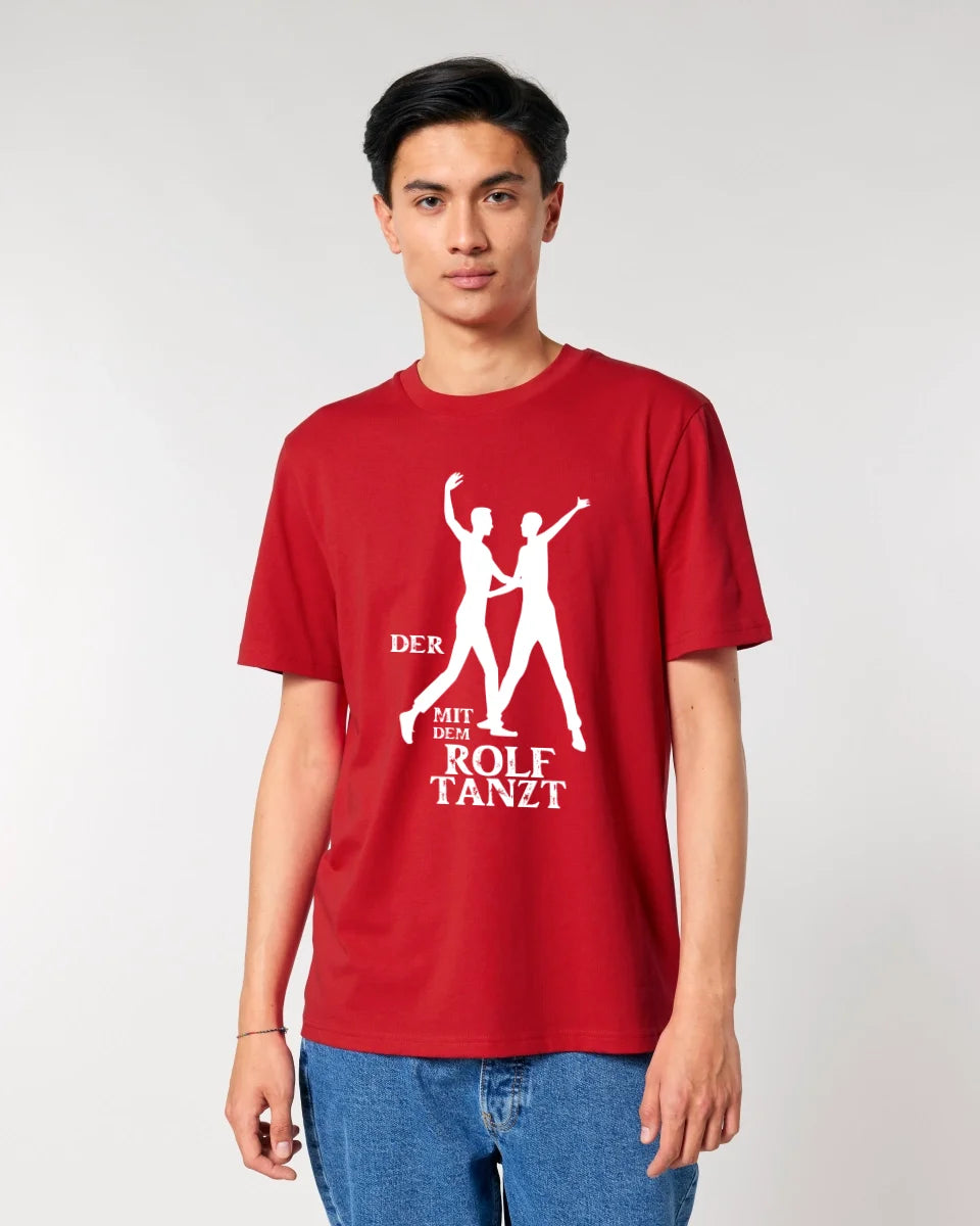 The one who dances with "YOUR NAME" • Unisex premium T-shirt made of organic cotton for men &amp; women XS-5XL