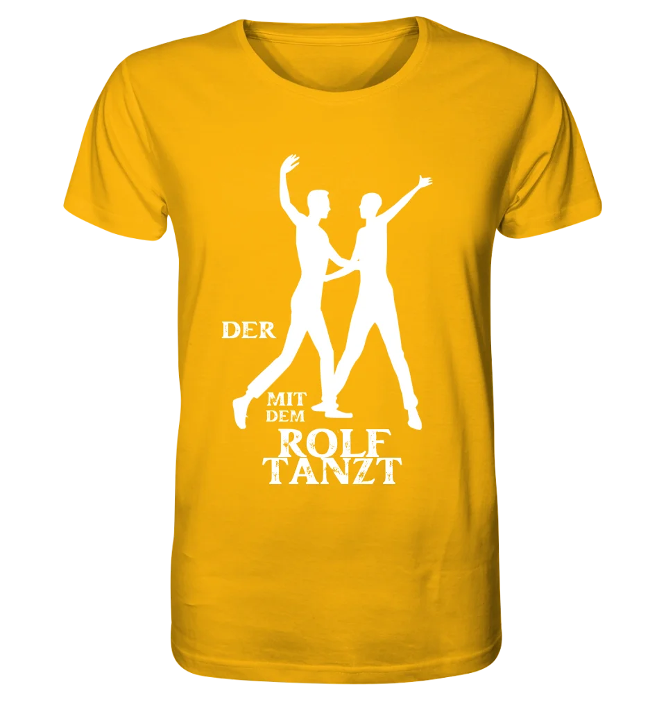 The one who dances with "YOUR NAME" • Unisex premium T-shirt made of organic cotton for men &amp; women XS-5XL