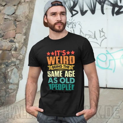 Old people • Unisex Premium T-Shirt XS-5XL aus Bio-Baumwolle für Damen & Herren • Exklusivdesign • personalisiert