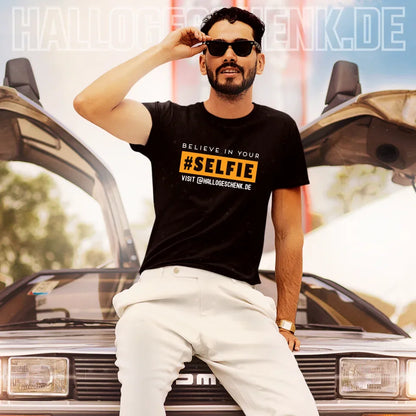 Belive in your selfie • Hashtag • Unisex Premium T-Shirt XS-5XL aus Bio-Baumwolle für Damen & Herren • Exklusivdesign • personalisiert