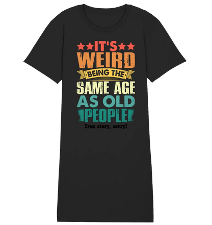 Old people • Ladies Premium T-Shirt Kleid aus Bio-Baumwolle S-2XL  • Exklusivdesign • personalisiert