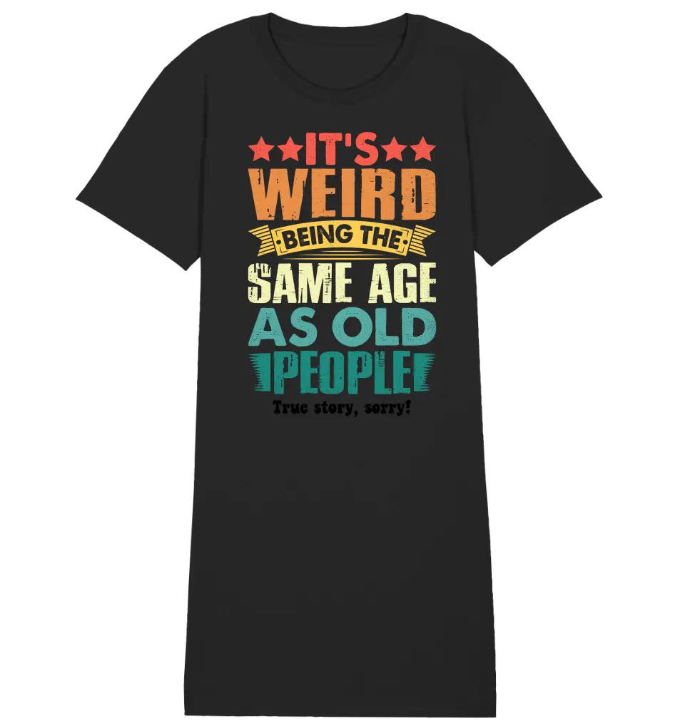 Old people • Ladies Premium T-Shirt Kleid aus Bio-Baumwolle S-2XL • Exklusivdesign • personalisiert