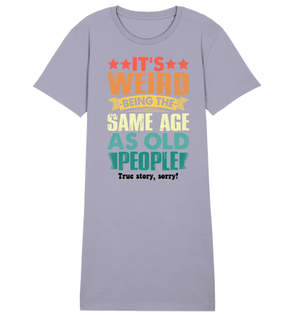 Old people • Ladies Premium T-Shirt Kleid aus Bio-Baumwolle S-2XL  • Exklusivdesign • personalisiert