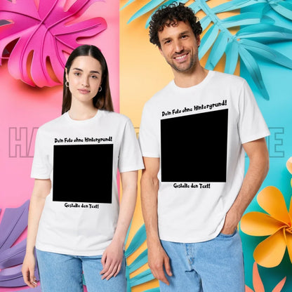 Dein FOTO mit Hintergrundentferner + Text + Hintergrund optional • Unisex Premium T-Shirt XS-5XL aus Bio-Baumwolle für Damen & Herren • Exklusivdesign • personalisiert • KI-MAGIC-CUT