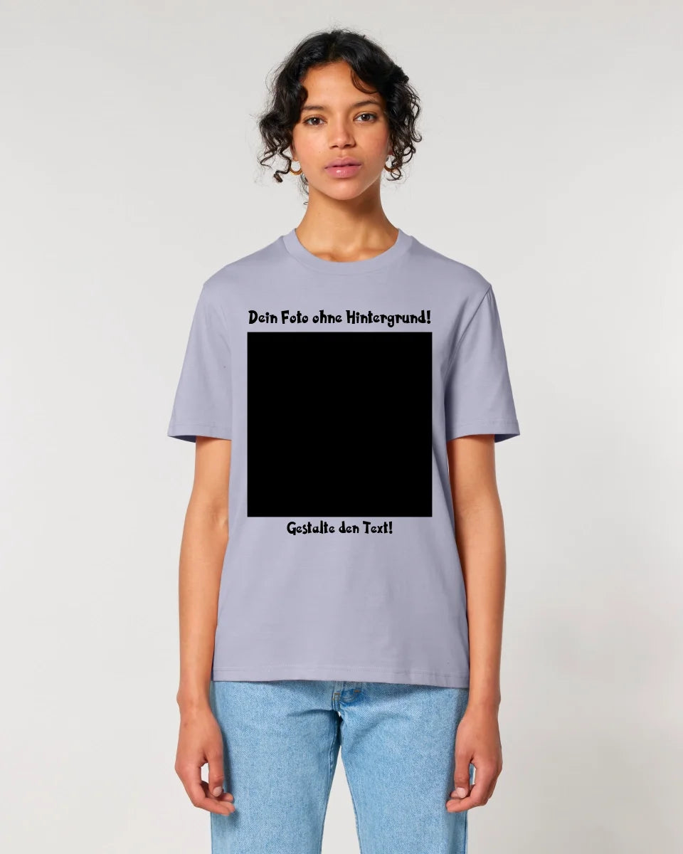 Dein FOTO mit Hintergrundentferner + Text + Hintergrund optional • Unisex Premium T-Shirt XS-5XL aus Bio-Baumwolle für Damen & Herren • Exklusivdesign • personalisiert • KI-MAGIC-CUT