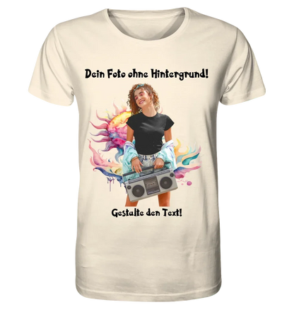 Dein FOTO mit Hintergrundentferner + Text + Hintergrund optional • Unisex Premium T-Shirt XS-5XL aus Bio-Baumwolle für Damen & Herren • Exklusivdesign • personalisiert • KI-MAGIC-CUT