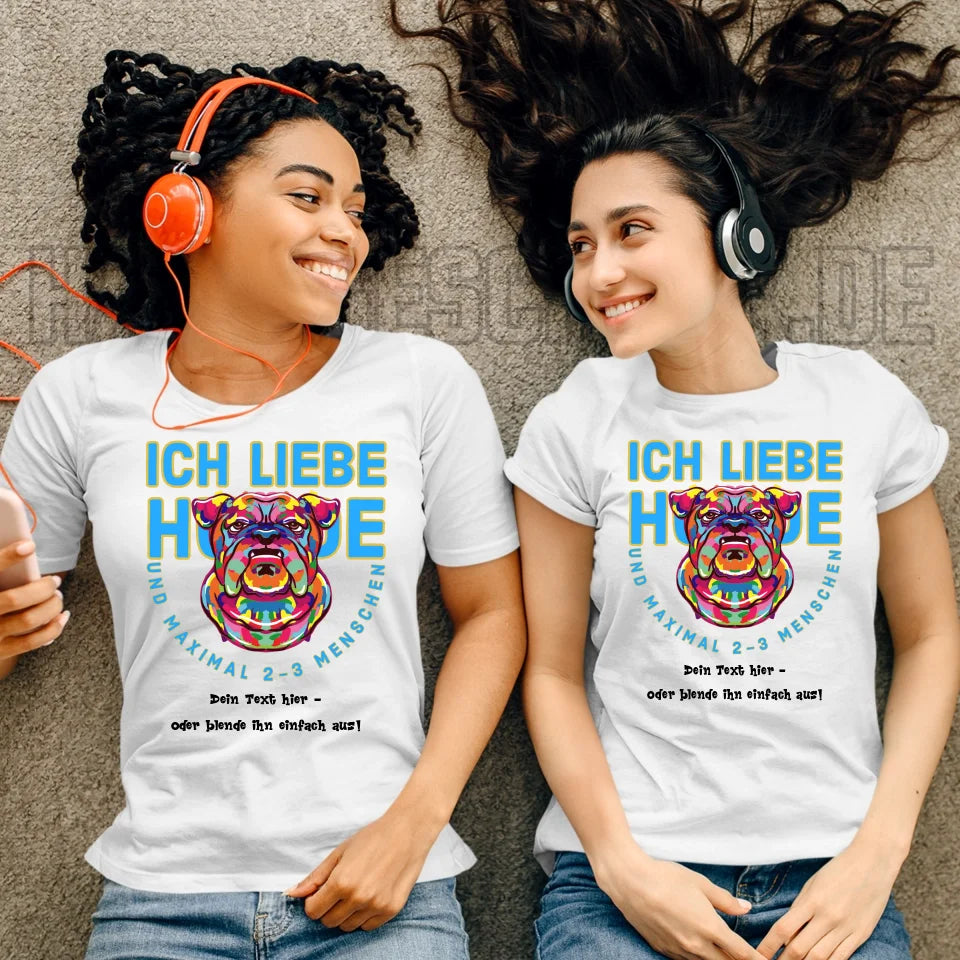 Ich liebe Hunde und 2-3 Menschen • Ladies Premium T-Shirt XS-2XL aus Bio-Baumwolle für Damen • Exklusivdesign • personalisiert