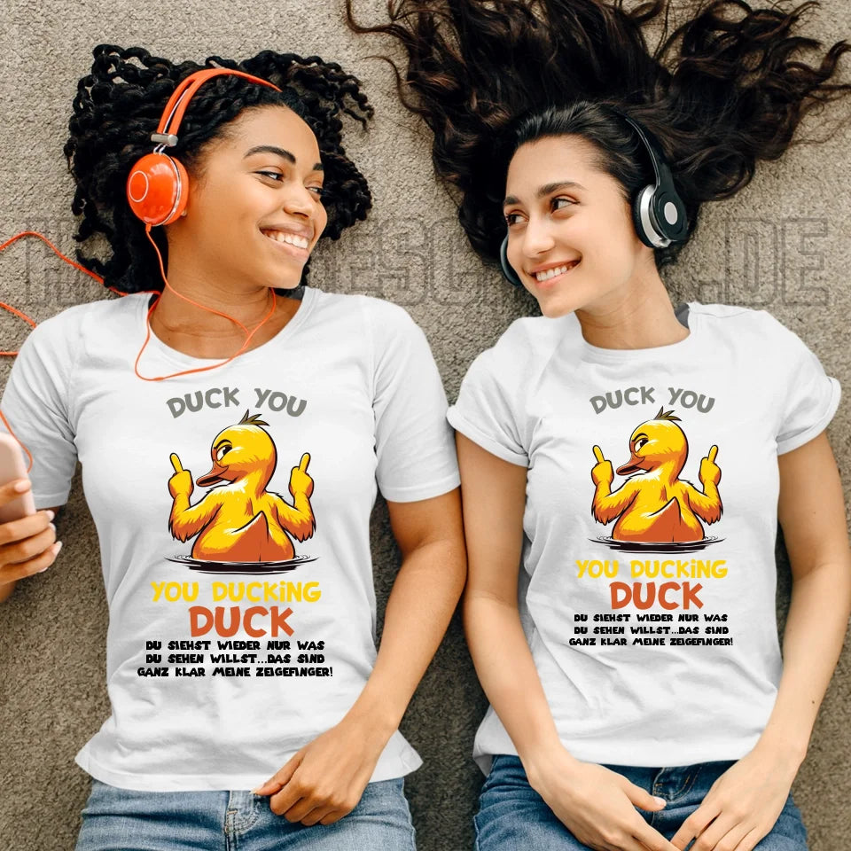 You ducking Duck • ENTE • Ladies Premium T-Shirt XS-2XL aus Bio-Baumwolle für Damen • Exklusivdesign • personalisiert