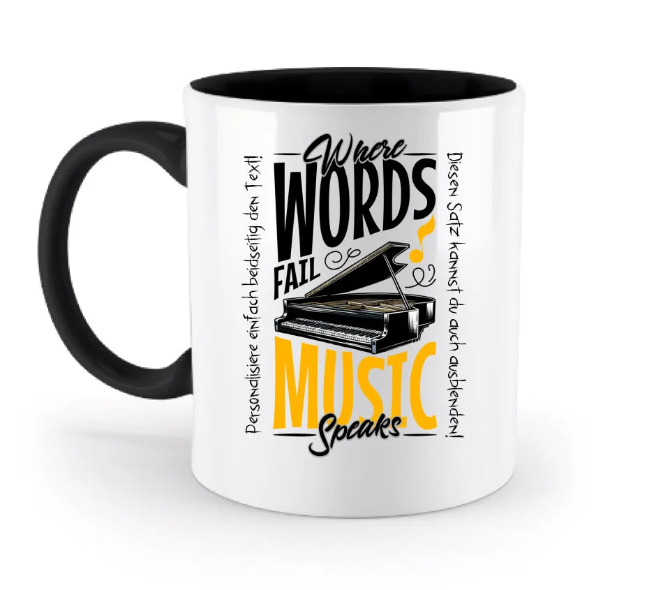 Where Word fail Music speaks • Musik • zweifarbige Tasse (spülmaschinengeeignet) • Exklusivdesign • personalisiert