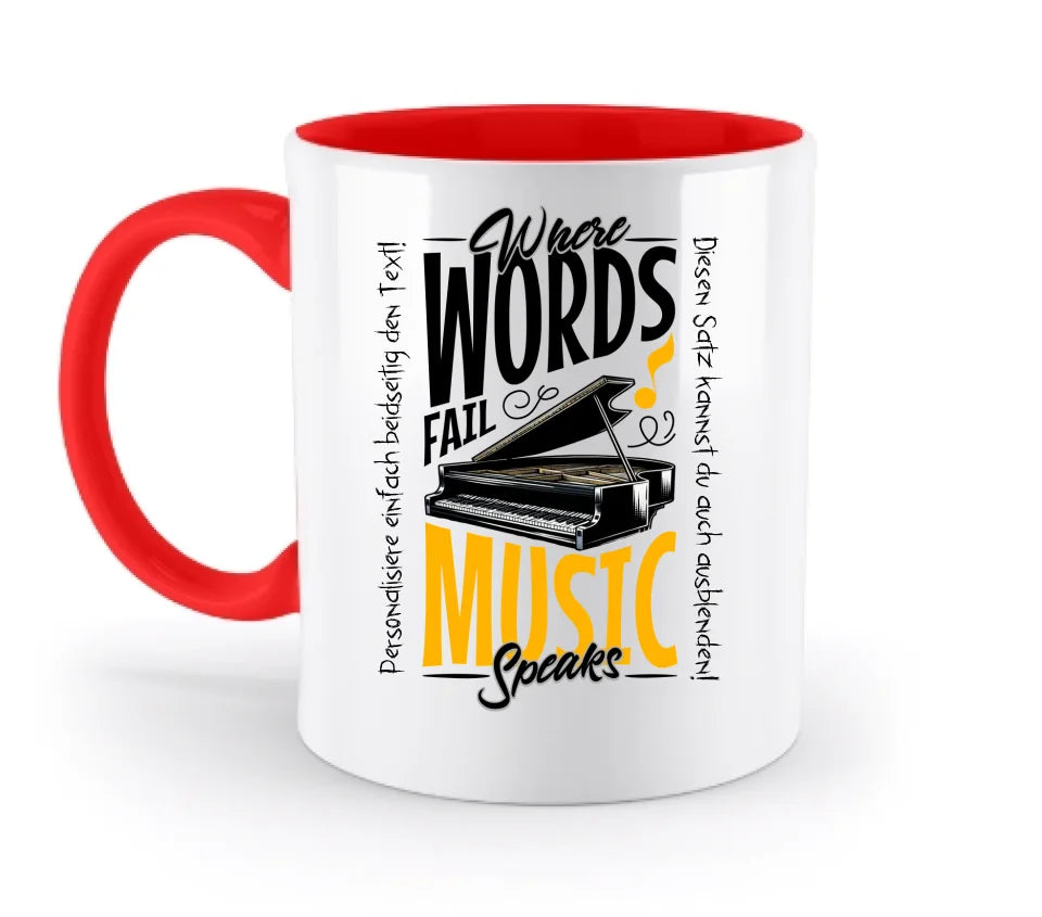 Where Word fail Music speaks • Musik • zweifarbige Tasse (spülmaschinengeeignet) • Exklusivdesign • personalisiert