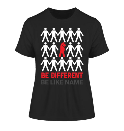 Be different • Ladies Premium T-Shirt XS-2XL aus Bio-Baumwolle für Damen • Exklusivdesign • personalisiert