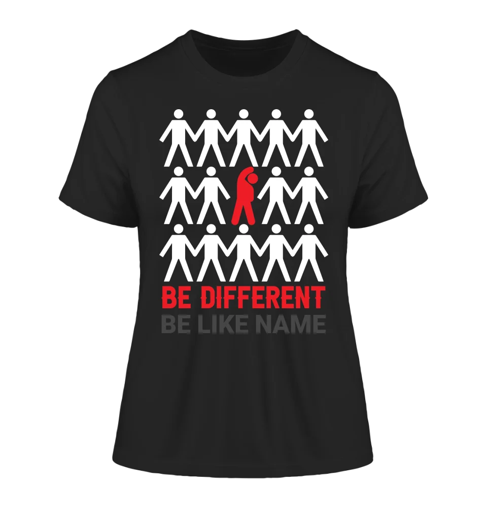 Be different • Ladies Premium T-Shirt XS-2XL aus Bio-Baumwolle für Damen • Exklusivdesign • personalisiert