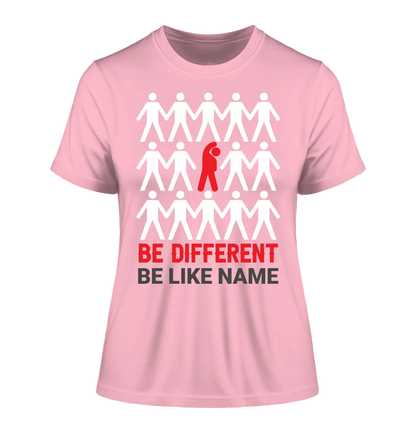 Be different • Ladies Premium T-Shirt XS-2XL aus Bio-Baumwolle für Damen • Exklusivdesign • personalisiert