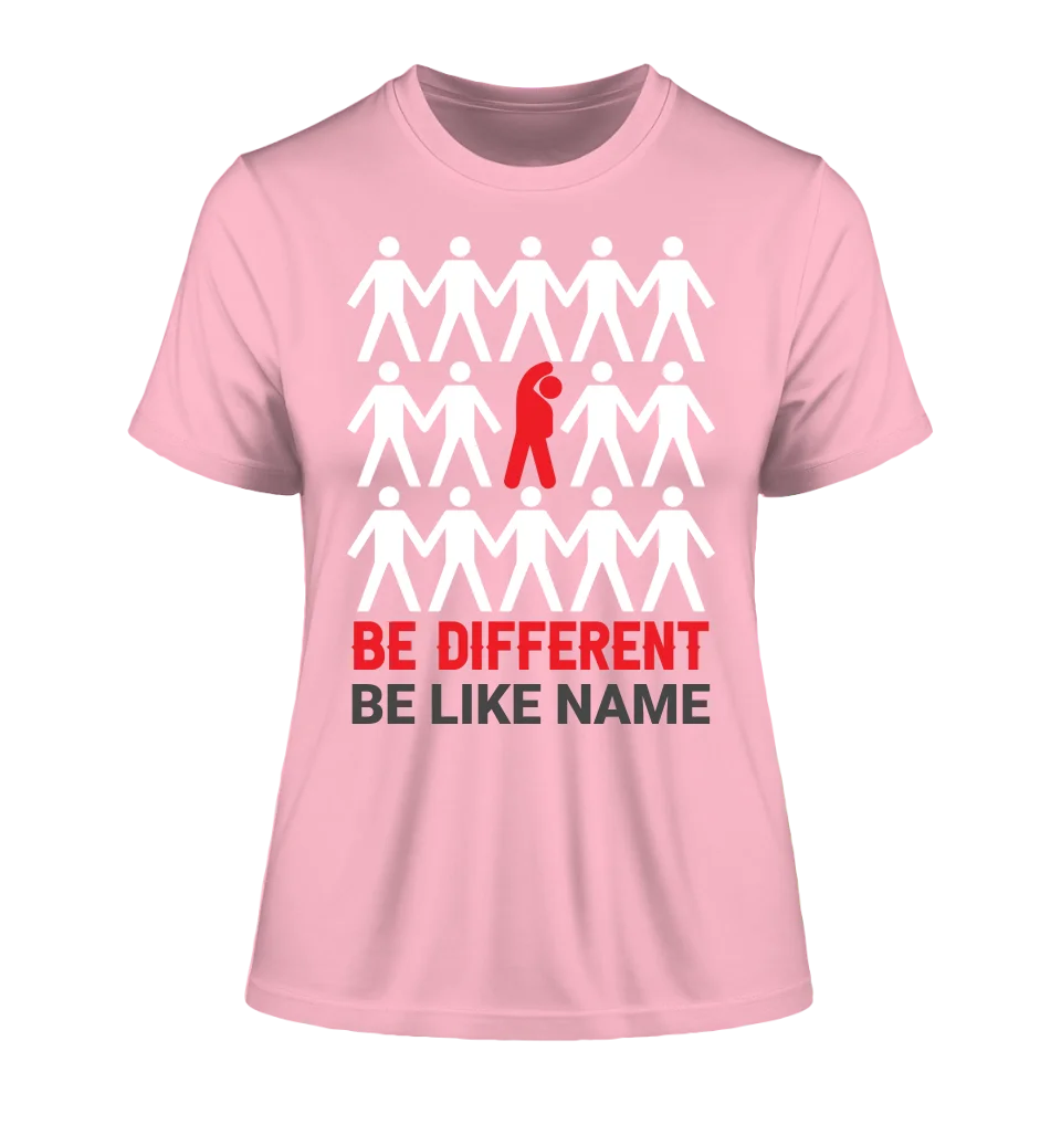 Be different • Ladies Premium T-Shirt XS-2XL aus Bio-Baumwolle für Damen • Exklusivdesign • personalisiert