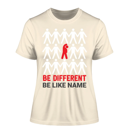 Be different • Ladies Premium T-Shirt XS-2XL aus Bio-Baumwolle für Damen • Exklusivdesign • personalisiert