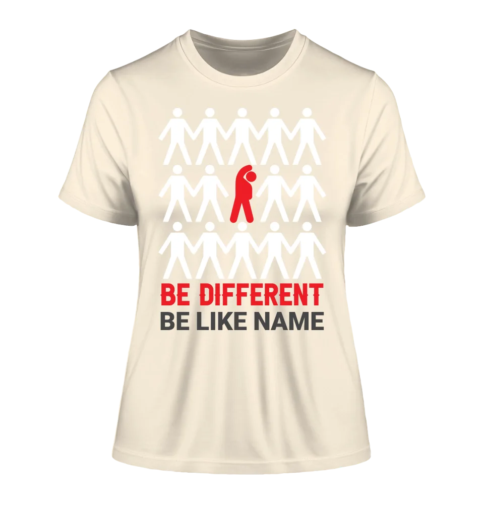 Be different • Ladies Premium T-Shirt XS-2XL aus Bio-Baumwolle für Damen • Exklusivdesign • personalisiert