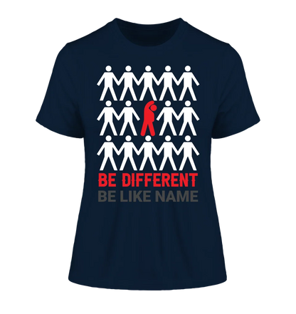 Be different • Ladies Premium T-Shirt XS-2XL aus Bio-Baumwolle für Damen • Exklusivdesign • personalisiert