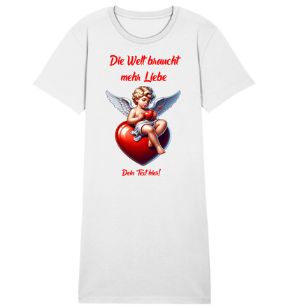 Mehr Liebe • Valentinstag • Ladies Premium T-Shirt Kleid aus Bio-Baumwolle S-2XL • Exklusivdesign • personalisiert