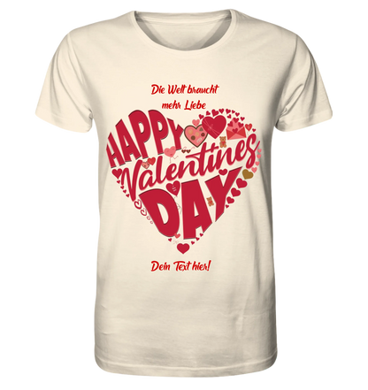 Valentinstag • Herz • Unisex Premium T-Shirt XS-5XL aus Bio-Baumwolle für Damen & Herren • Exklusivdesign • personalisiert