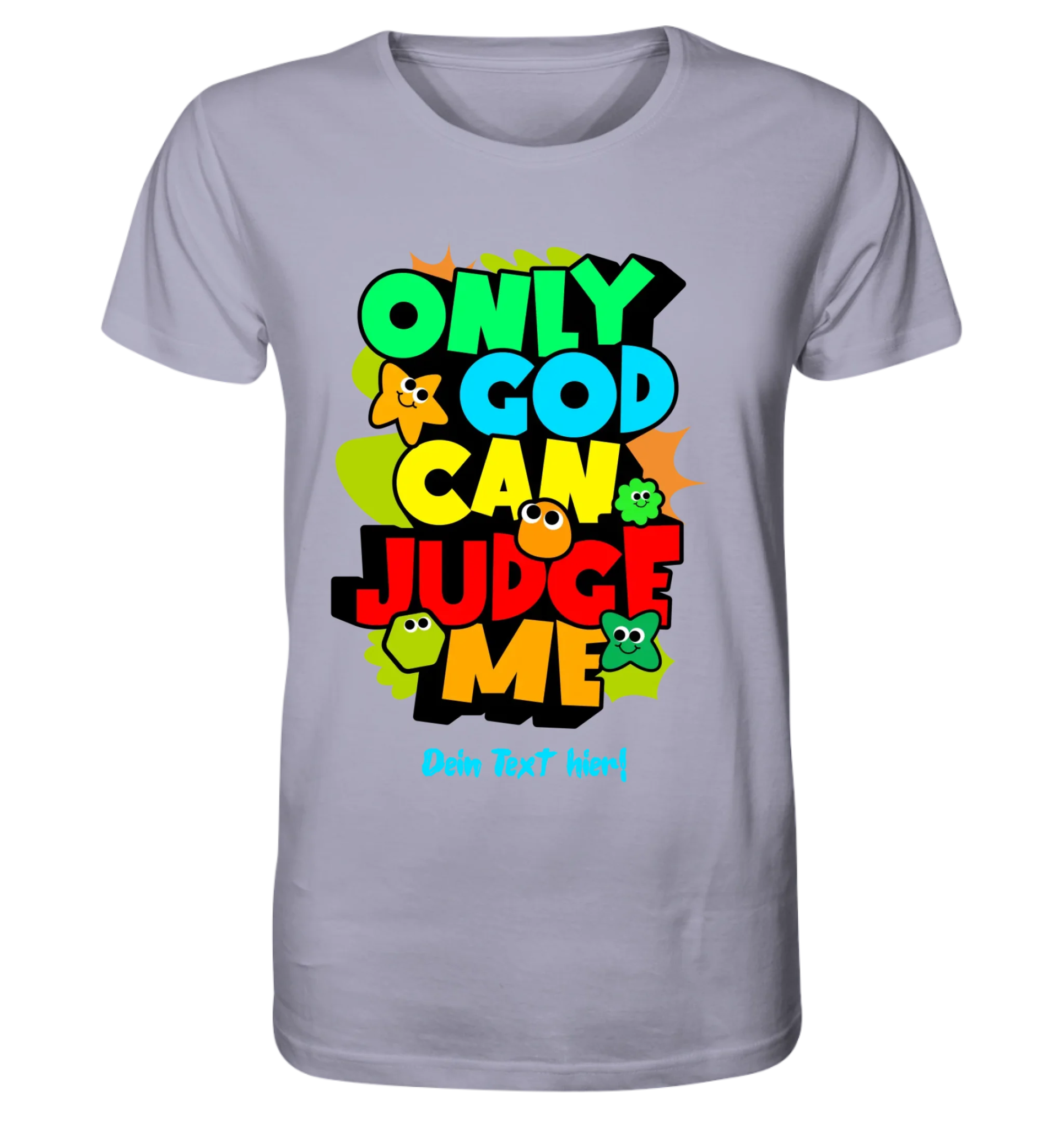 Only God • Unisex Premium T-Shirt XS-5XL aus Bio-Baumwolle für Damen & Herren • Exklusivdesign • personalisiert