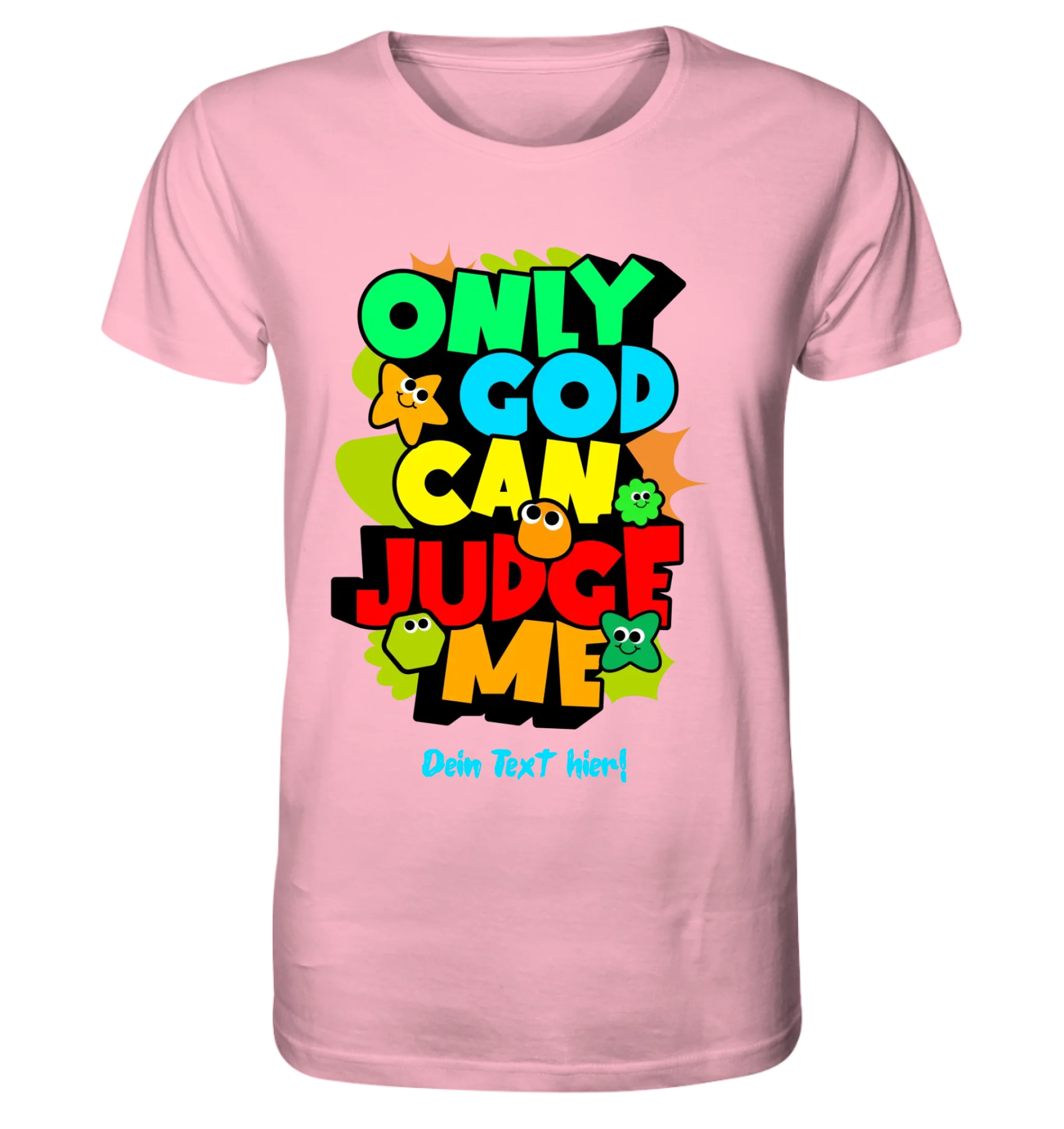 Only God • Unisex Premium T-Shirt XS-5XL aus Bio-Baumwolle für Damen & Herren • Exklusivdesign • personalisiert