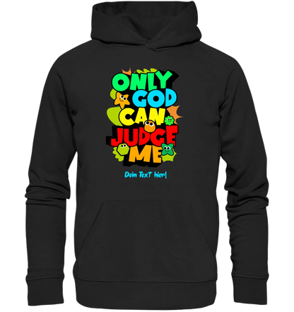 Only God • Unisex Premium Hoodie XS-5XL aus Bio-Baumwolle für Damen & Herren