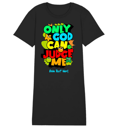 Only God • Ladies Premium T-Shirt Kleid aus Bio-Baumwolle S-2XL  • Exklusivdesign • personalisiert