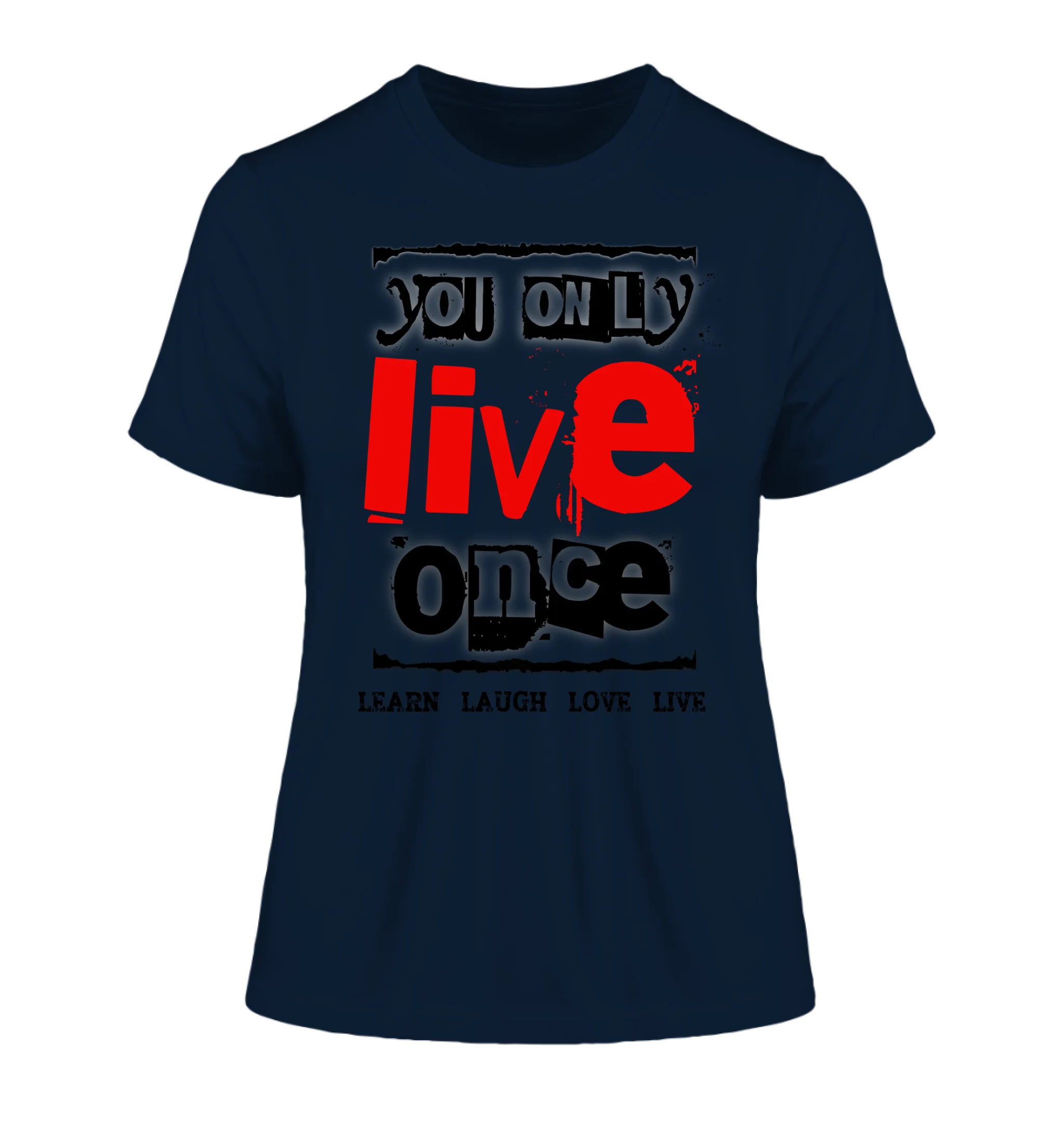 4in1-Kollektion: You only live once • für Damen & Herren • Exklusivdesign • personalisiert oder ohne Personalisierung