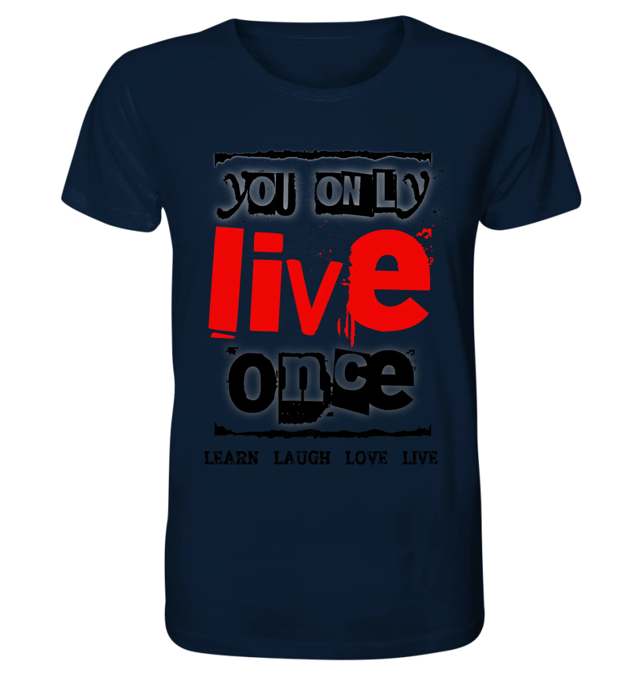 4in1-Kollektion: You only live once • für Damen & Herren • Exklusivdesign • personalisiert oder ohne Personalisierung