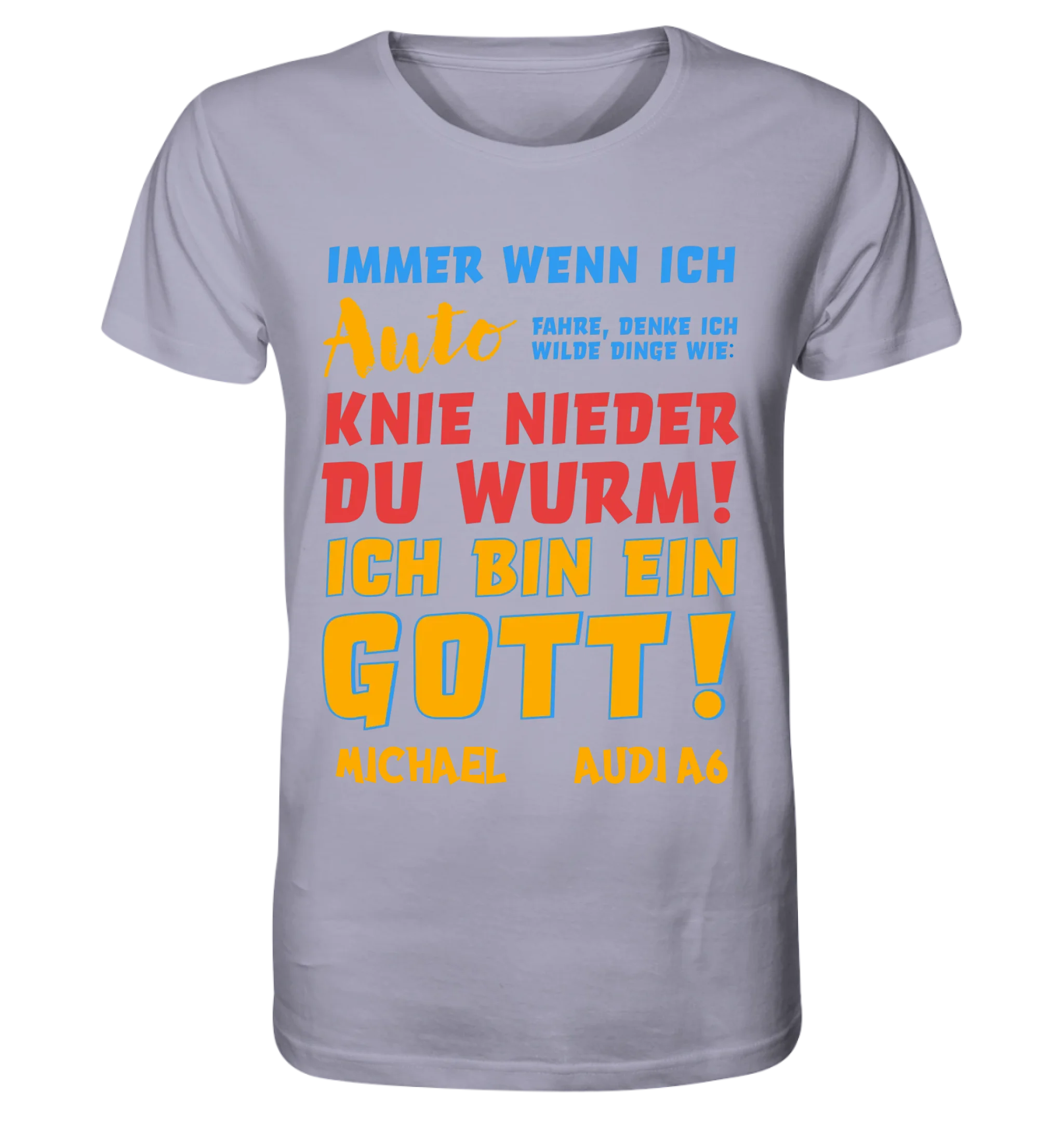 Immer wenn ich Auto • Gott • Unisex Premium T-Shirt XS-5XL aus Bio-Baumwolle für Damen & Herren • Exklusivdesign • personalisiert