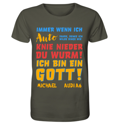 Immer wenn ich Auto • Gott • Unisex Premium T-Shirt XS-5XL aus Bio-Baumwolle für Damen & Herren • Exklusivdesign • personalisiert