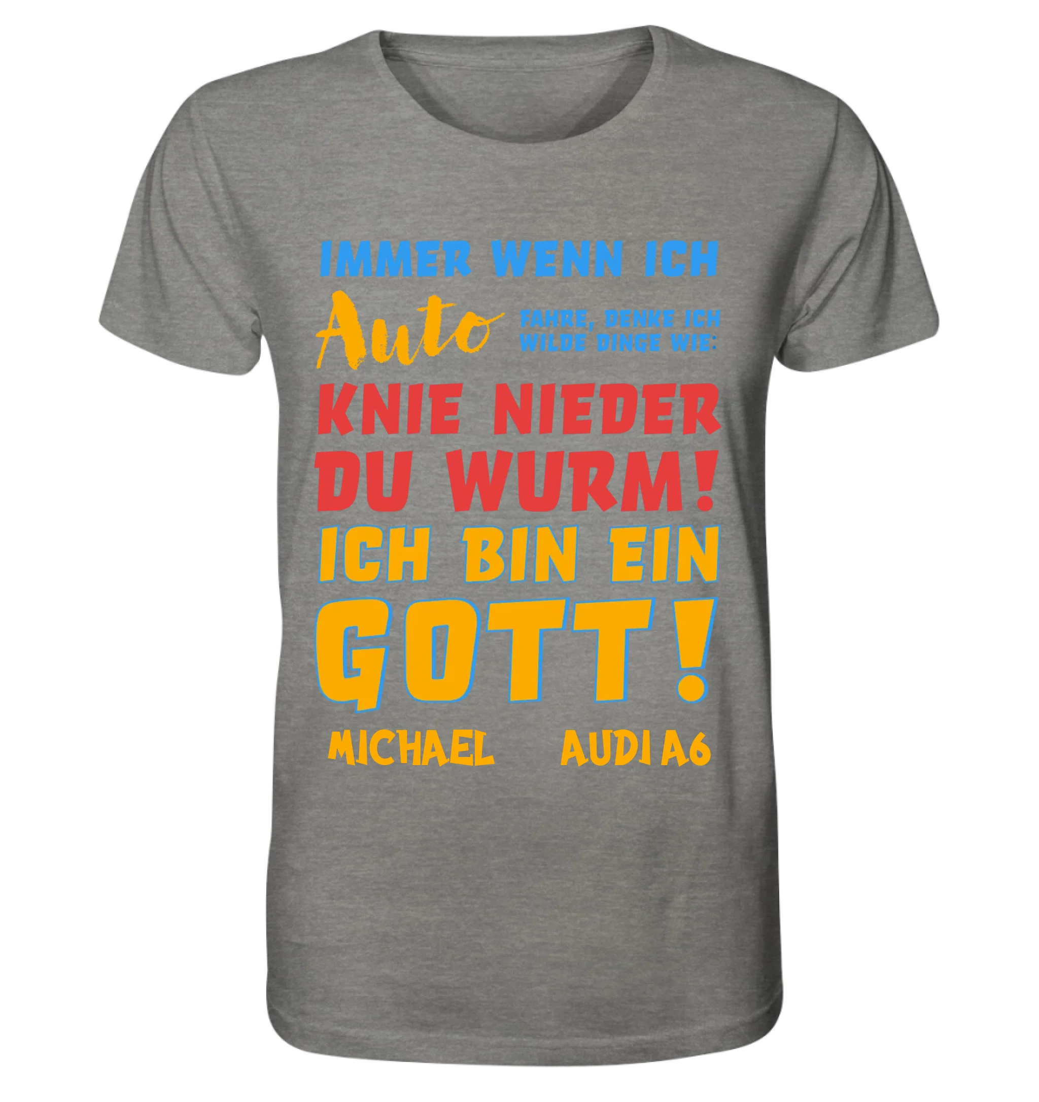 Immer wenn ich Auto • Gott • Unisex Premium T-Shirt XS-5XL aus Bio-Baumwolle für Damen & Herren • Exklusivdesign • personalisiert