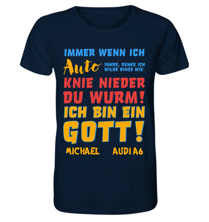 Immer wenn ich Auto • Gott • Unisex Premium T-Shirt XS-5XL aus Bio-Baumwolle für Damen & Herren • Exklusivdesign • personalisiert