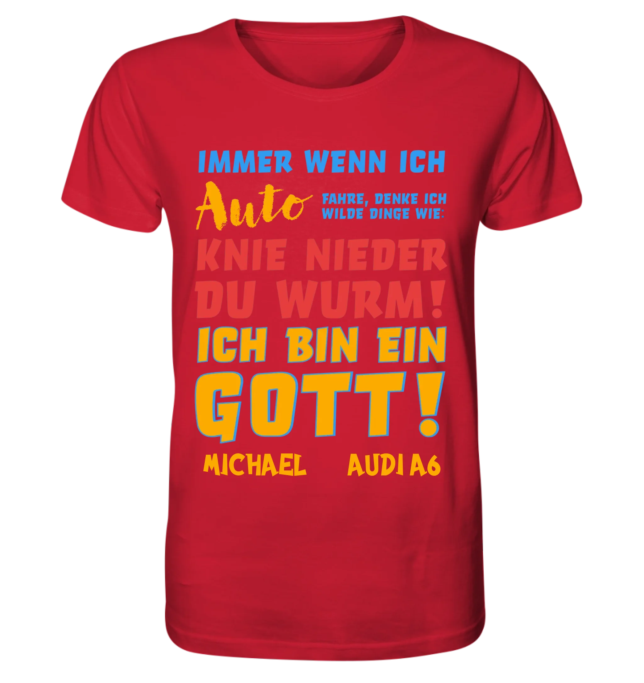 Immer wenn ich Auto • Gott • Unisex Premium T-Shirt XS-5XL aus Bio-Baumwolle für Damen & Herren • Exklusivdesign • personalisiert