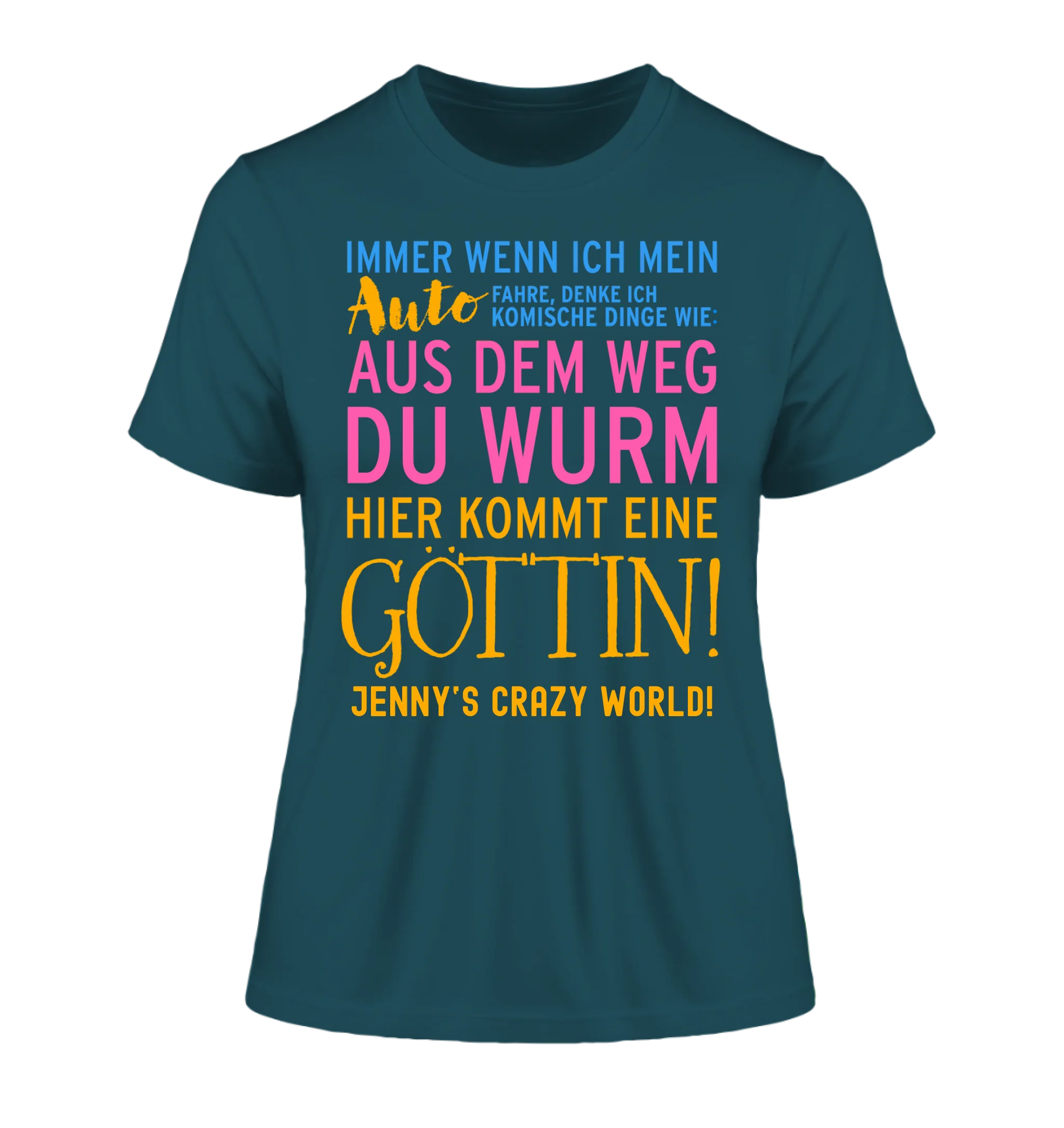 Immer wenn ich Auto • Göttin • Ladies Premium T-Shirt XS-2XL aus Bio-Baumwolle für Damen • Exklusivdesign • personalisiert