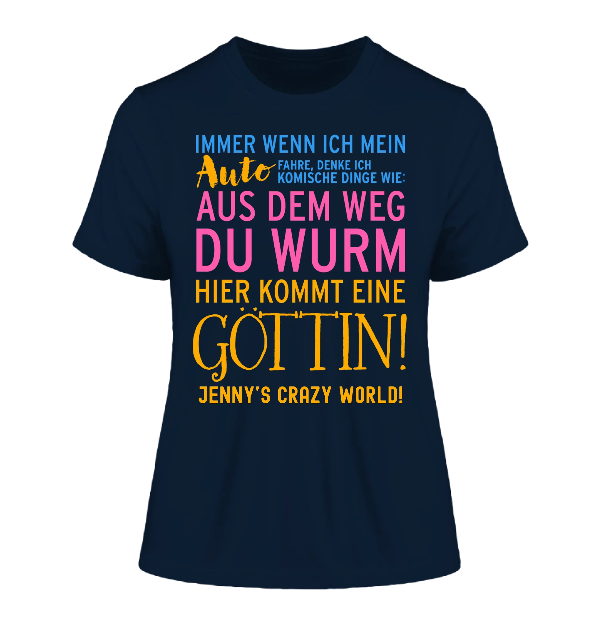 Immer wenn ich Auto • Göttin • Ladies Premium T-Shirt XS-2XL aus Bio-Baumwolle für Damen • Exklusivdesign • personalisiert