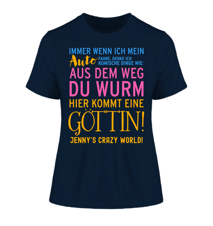 Immer wenn ich Auto • Göttin • Ladies Premium T-Shirt XS-2XL aus Bio-Baumwolle für Damen • Exklusivdesign • personalisiert