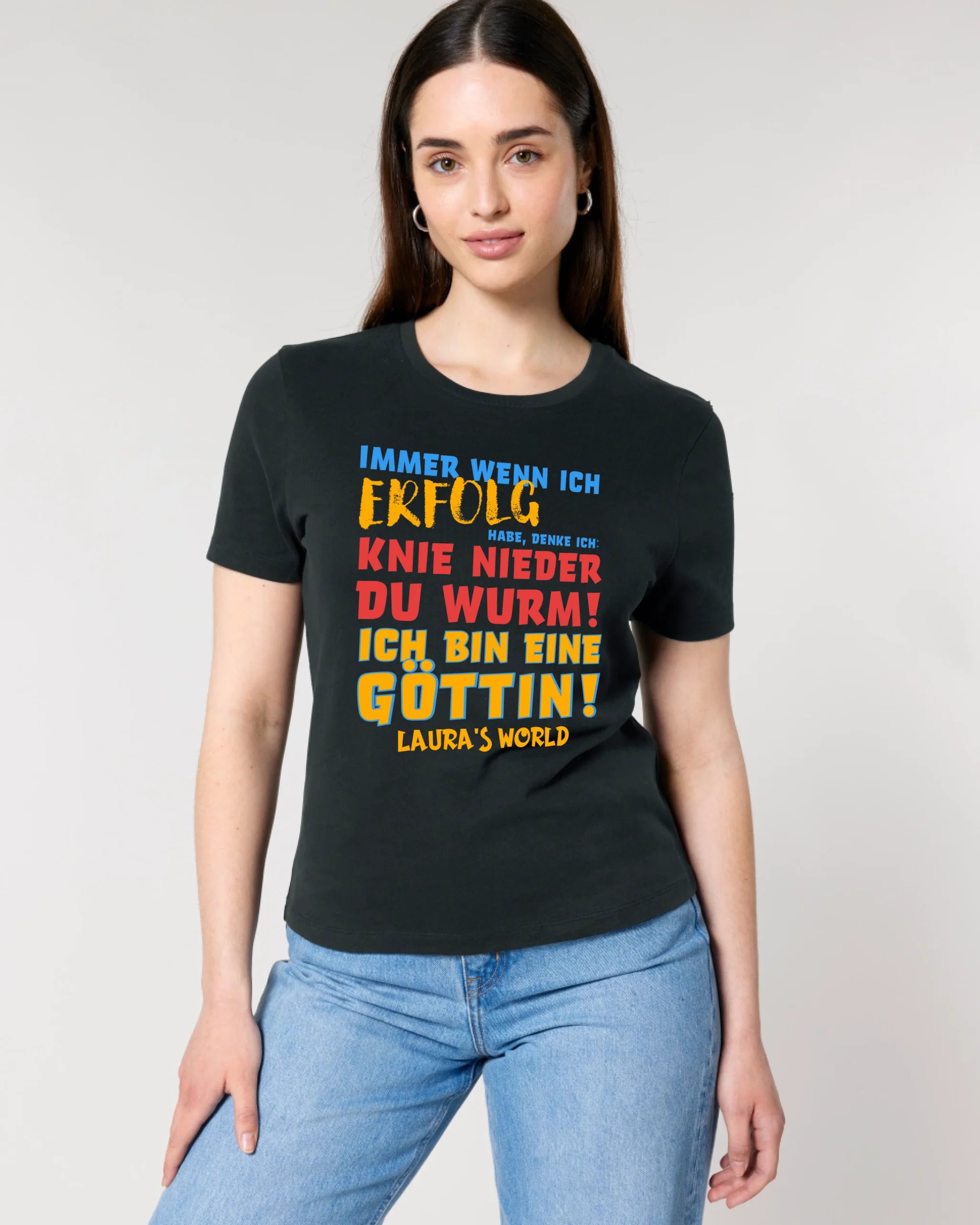 Immer wenn ich Erfolg • Göttin • Ladies Premium T-Shirt XS-2XL aus Bio-Baumwolle für Damen • Exklusivdesign • personalisiert