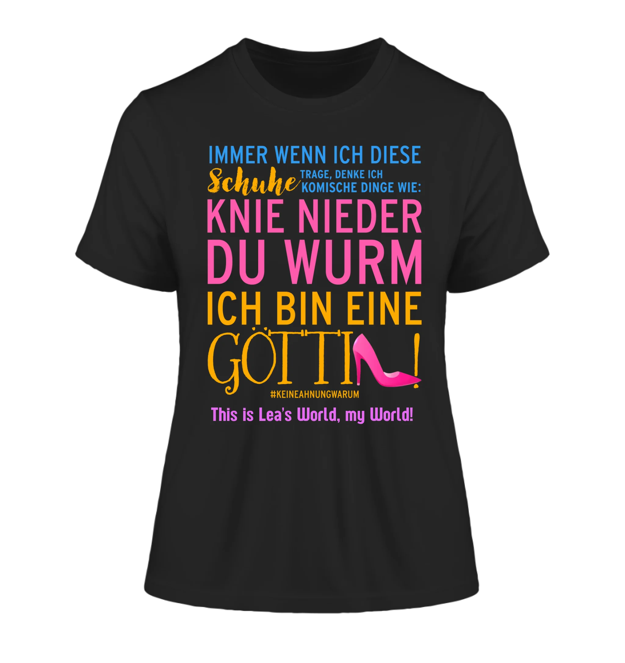 Immer wenn ich Schuhe • Göttin • 4 Versionen • Ladies Premium T-Shirt XS-2XL aus Bio-Baumwolle für Damen • Exklusivdesign • personalisiert