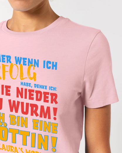 Immer wenn ich Erfolg • Göttin • Ladies Premium T-Shirt XS-2XL aus Bio-Baumwolle für Damen • Exklusivdesign • personalisiert