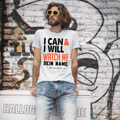 I CAN & I WILL • Unisex Premium T-Shirt XS-5XL aus Bio-Baumwolle für Damen & Herren • Exklusivdesign • personalisiert