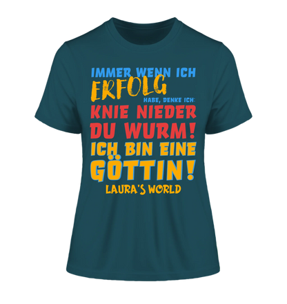 Immer wenn ich Erfolg • Göttin • Ladies Premium T-Shirt XS-2XL aus Bio-Baumwolle für Damen • Exklusivdesign • personalisiert