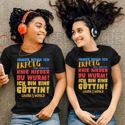 Immer wenn ich Erfolg • Göttin • Ladies Premium T-Shirt XS-2XL aus Bio-Baumwolle für Damen • Exklusivdesign • personalisiert