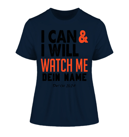 I CAN & I WILL • Ladies Premium T-Shirt XS-2XL aus Bio-Baumwolle für Damen • Exklusivdesign • personalisiert