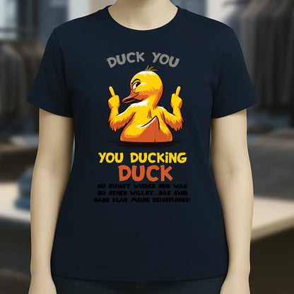You ducking Duck • ENTE • Ladies Premium T-Shirt XS-2XL aus Bio-Baumwolle für Damen • Exklusivdesign • personalisiert