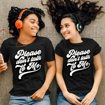 Don´t talk to me • Ladies Premium T-Shirt XS-2XL aus Bio-Baumwolle für Damen • Exklusivdesign • personalisiert