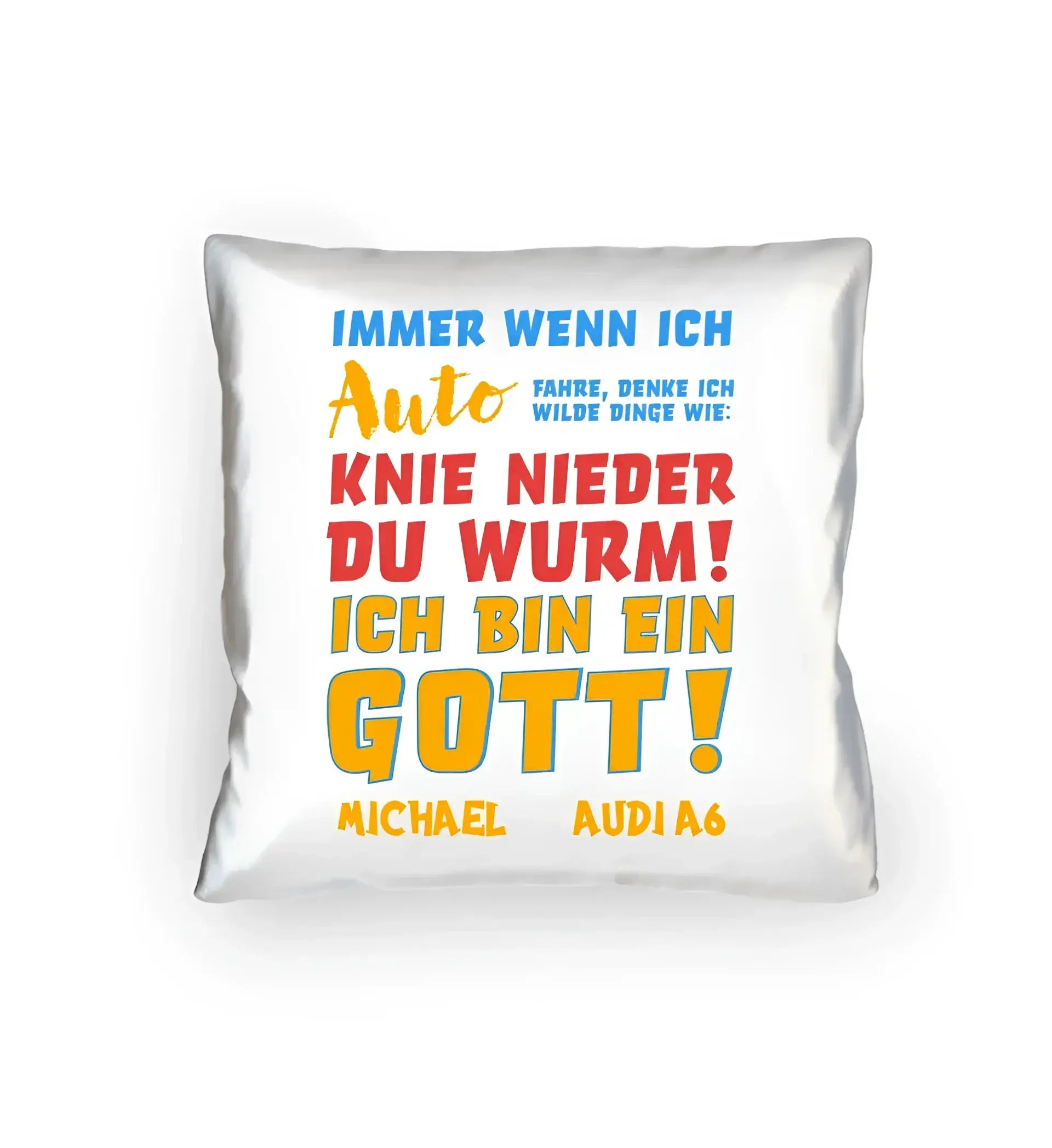 6in1-Kollektion: Immer wenn ich Auto + Wunschtext • personalisiert • Gott • diverse Artikel - Kissen 40x40 cm / White