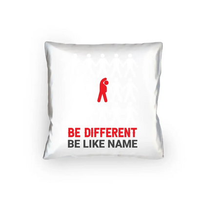 8in1-Kollektion: Be different + Wunschtext • 14 verschiedene Farben • personalisiert • diverse Artikel - Kissen 40x40