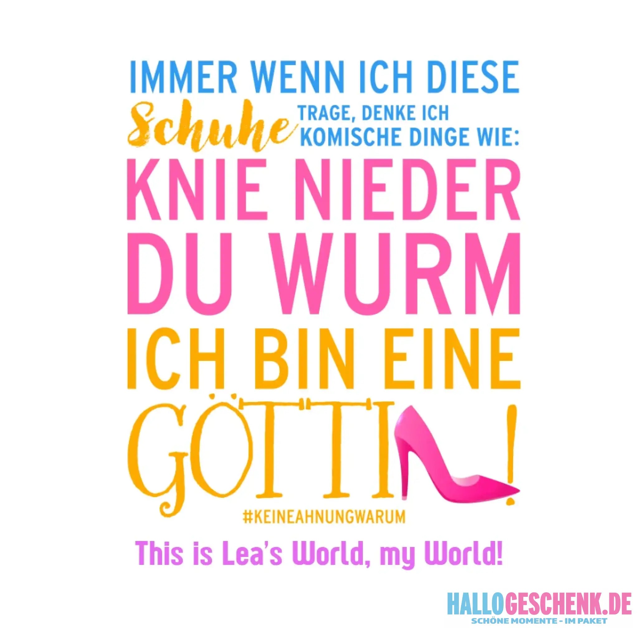 8in1-Kollektion: Immer wenn ich Schuhe + Wunschtext • 4 Motive weiß/Bunt wählbar • Göttin • personalisiert • diverse