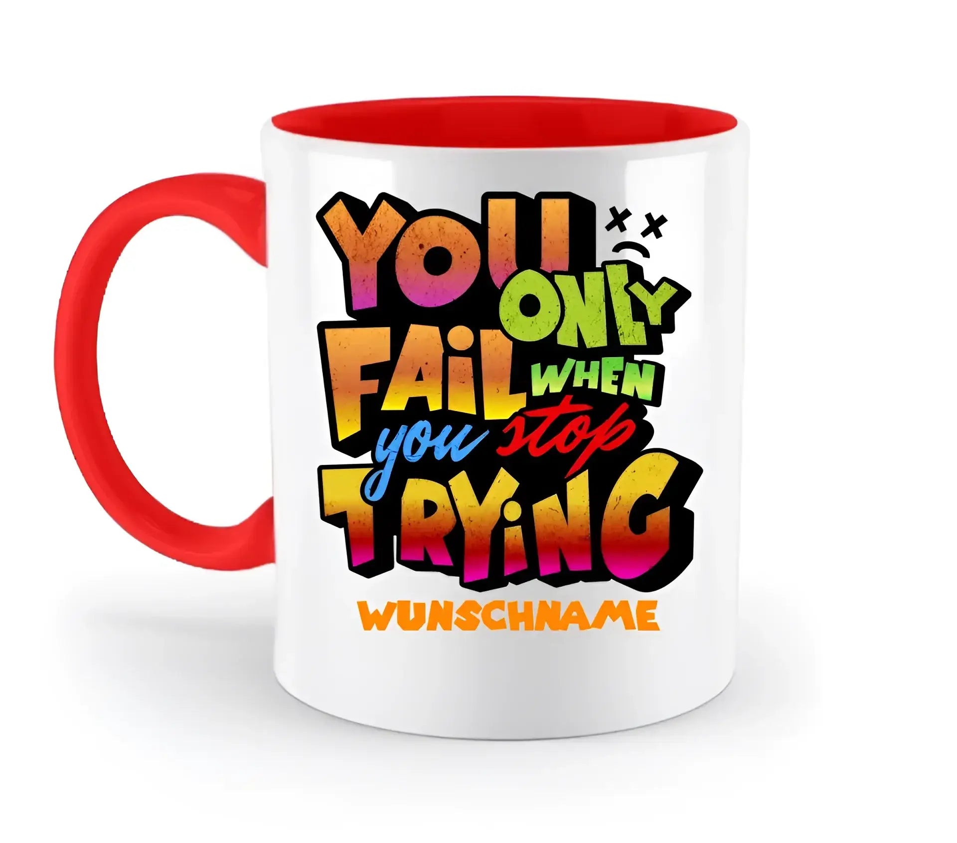 8in1-Kollektion: You only fail when + Wunschtext • personalisiert • tolles Zitat • diverse Artikel - zweifarbige Tasse